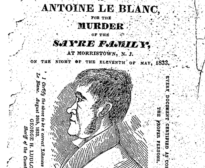 Seeking the Hide of Antoine Le Blanc, The Morristown Murderer